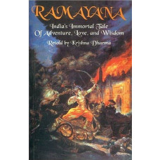 Ramayana [India's Immortal Tale of Adventure Love and Wisdom Retold]